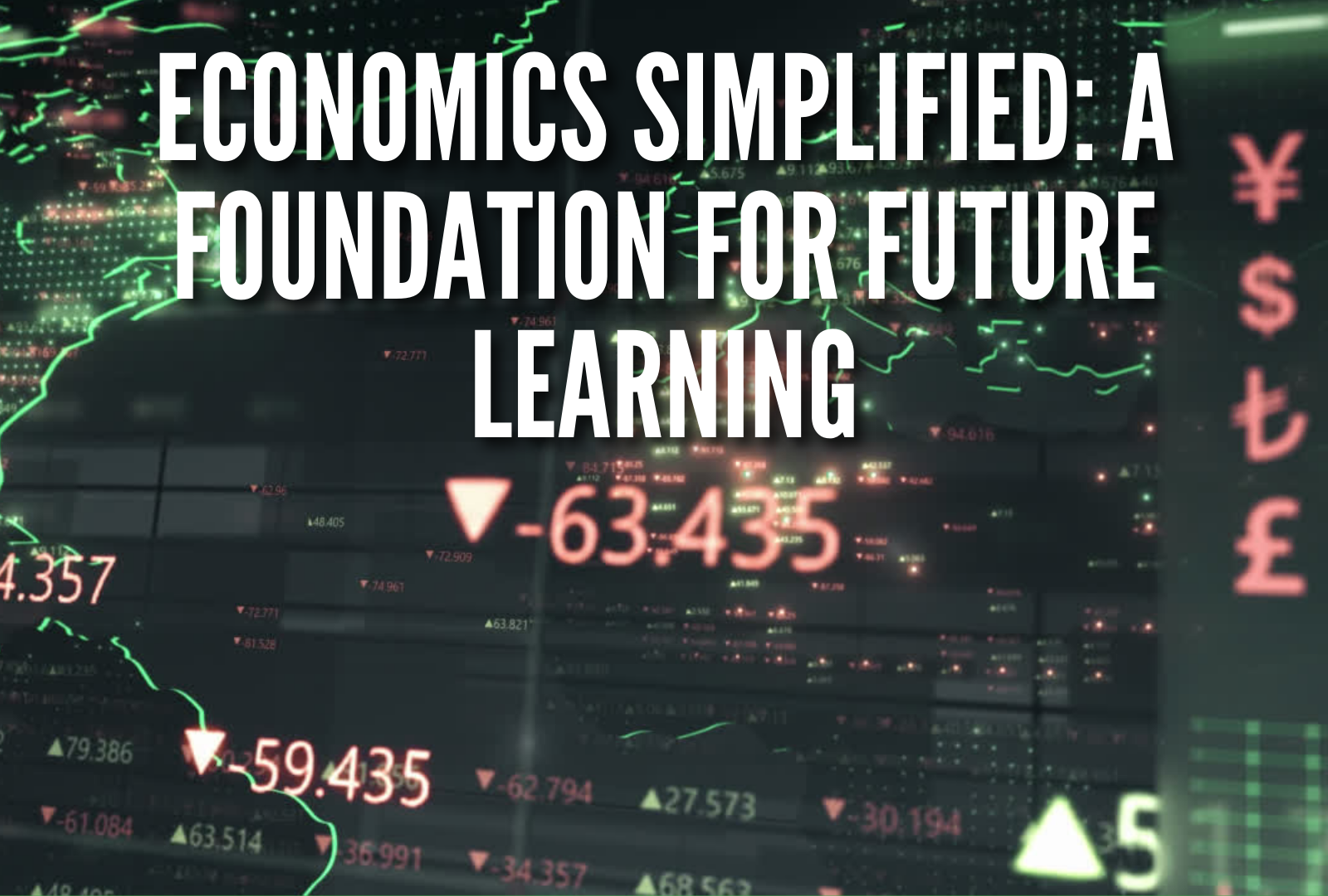 Economics Simplified: A Foundation for Future Learning